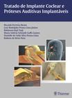 Livro - Tratado de Implante Coclear e Próteses Auditivas Implantáveis