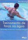 Livro Treinamento De Força Na Água Estratégia De Observação - Phorte