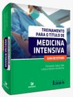 Livro - Treinamento para o Título de Medicina Intensiva