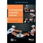 Livro - Treinamento Resistido Manual: A Musculação Sem Equipamento - Teixeira - Phorte