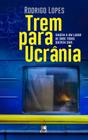 Livro - Trem para Ucrânia