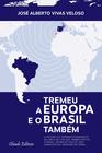 Livro - Tremeu a Europa e o Brasil Também