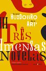 Livro - Três imensas novelas