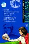 Livro - Três pais - Hamlet / Carta ao pai / Pai embrulhado para presente