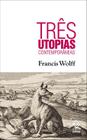 Livro - Três utopias contemporâneas