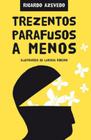 Livro Trezentos parafusos a menos - Ricardo Azevedo