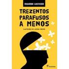Livro Trezentos parafusos a menos - Ricardo Azevedo