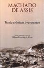 Livro - Trinta crônicas irreverentes de Machado de Assis