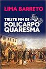 Livro Triste Fim de Policarpo Quaresma Lima Barreto