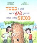 Livro - Tudo o que você não queria saber sobre sexo