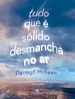 Livro Tudo Que É Sólido Desmancha no Ar Darragh McKeon