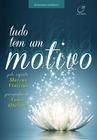 Livro - Tudo tem um motivo