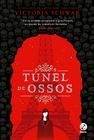 Livro - Túnel de ossos (Vol. 2 A cidade dos fantasmas)