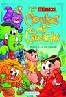 Livro Turma da Mônica Contos da Carochinha Mauricio de Sousa