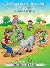 Livro - Turma da Mônica - Fábulas Ilustradas - O Moleiro, o Menino e o Burro