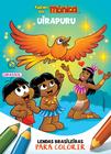 Livro - Turma da Mônica - Lendas Brasileiras para Colorir - Uirapuru