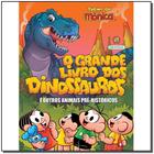 Livro Turma da Mônica O Grande Livro dos Dinossauros e Outros Animais Pré-Históricos Mauricio de Sousa