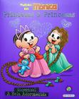 Livro - Turma da Mônica - Princesas e Princesas - Rapunzel / A Bela Adormecida