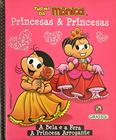 Livro - Turma da Mônica Princesas & Princesas - A Bela e a Fera/ A Princesa Arrogante