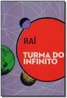 Livro Turma do Infinito - Raí - Cosac & Naify