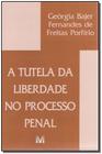 Livro - Tutela da liberdade processo penal - 1 ed./2005
