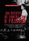 Livro - Um acerto de contas com o passado: crimes da ditadura, “leis de impunidade” e decisões das supremas cortes no Brasil e na argentina