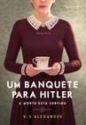 Livro - Um banquete para Hitler