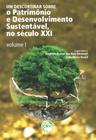 Livro - Um descortinar sobre o patrimônio e desenvolvimento sustentável, no Século XXI - Volume I