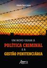 Livro - Um Novo Olhar à Política Criminal e à Gestão Penitenciária