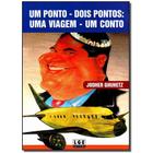 Livro - Um Ponto - Dois Pontos: Uma Viagem - Um Conto - Ler Editora(Antiga Lge)