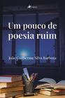 Livro - Um pouco de poesia ruim - Viseu