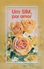 Livro - Um sim por amor