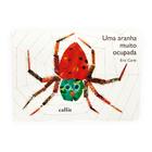 Livro - Uma Aranha Muito Ocupada - Um livro cartonado de Eric Carle