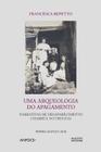 Livro - Uma arqueologia do apagamento