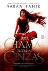 Livro - Uma chama entre as cinzas (Vol. 1)