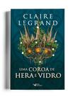 Livro - Uma coroa de hera e vidro - Romantasy