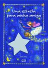 Livro - Uma estrela para minha amiga