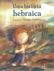 Livro - Uma história hebraica