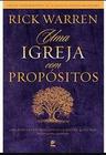 Livro Uma Igreja Com Propósitos - Editora Vida