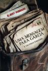 Livro - Uma Mensagem para Garcia e Outros Ensaios