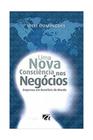 Livro - Uma nova consciência nos negócios Empresas em benefício do mundo