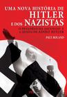 Livro - Uma nova história de Hitler e dos Nazistas