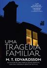 Livro Uma Tragédia Familiar M. T. Edvardsson