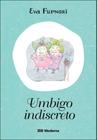 Livro Umbigo Indiscreto - Eva Furnari