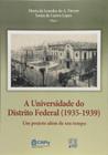 Livro Universidade Do Distrito Federal (1935 - 1939), A - Liber Livro - Autores Associad