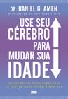 Livro - Use seu cérebro para mudar sua idade