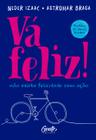 Livro - Vá feliz!