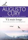Livro Vá mais longe: Treine sua memória e sua inteligência Augusto Cury