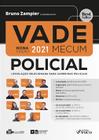 Livro - VADE MECUM POLICIAL - LEGISLAÇÃO SELECIONADA PARA CARREIRAS POLICIAIS - 9ª ED - 1º SEM 2021