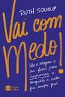 Livro - Vai Com Medo!